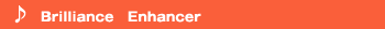 Brilliance Enhancer